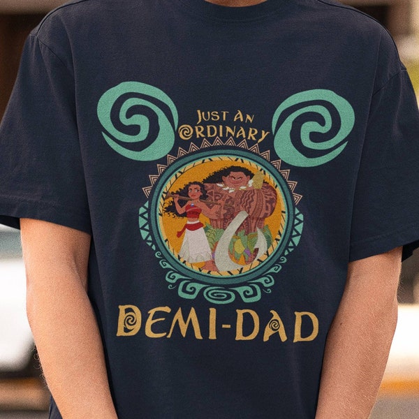 Just An Ordinary Demi Dad Png Files | Maui Shirt For Dad | Moana Maui Mickey Ears | Father's Day Png | Demi Dad Tee | Dad Instant Download