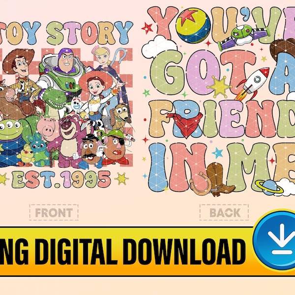 Toy Story EST 1995 Png, You've Got A Friend In Me Toy Story, Disneyland Png, Toy Story Land Png, Walt Disneyworld, Digital Download