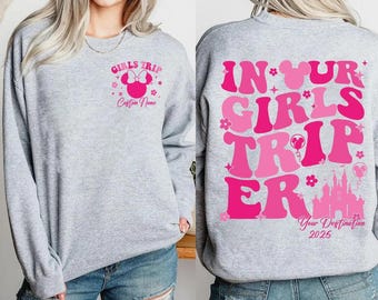 2-sided Personalized Girls Trip 2025 Shirt, In Our Girls Trip Era Shirt, Disneyland Besties Matching Shirt, WDW Disneyland Girls Vacation