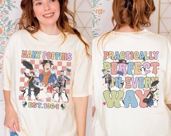 Two-sided Mary Poppins EST 1964 Shirt, Practically Perfect In Every Way Shirt, Disneyland Shirt, WDW Trip Shirts, Disneyworld Shirt