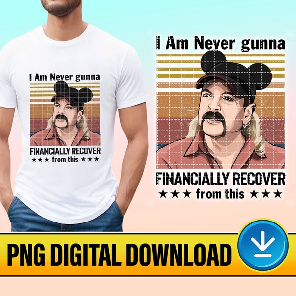 Mickey Dad Fathers Day Png File | I'm Never Going To Financially Recover From This | Funny Dad PNG | Daddy Tee | Digital Download