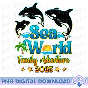 Sea World Family Adventure 2025 PNG, Family Sea World PNG, Sea World Family Vacation PNG, Family Cruise Trip, Cruise Matching Shirt