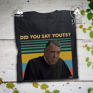 Did You Say Youts Vintage T Shirt My Cousin Vinny Inspired Movie T-Shirt