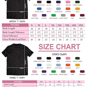 May include: Size chart for unisex and youth t-shirts. The chart shows measurements in inches for body length, chest width, and sleeve length. The chart also includes a colour chart with options like dark chocolate, black, navy, azalea, forest green, royal blue, white, light blue, orange, gold, light pink, purple, Irish green, sport grey, red, and maroon.
