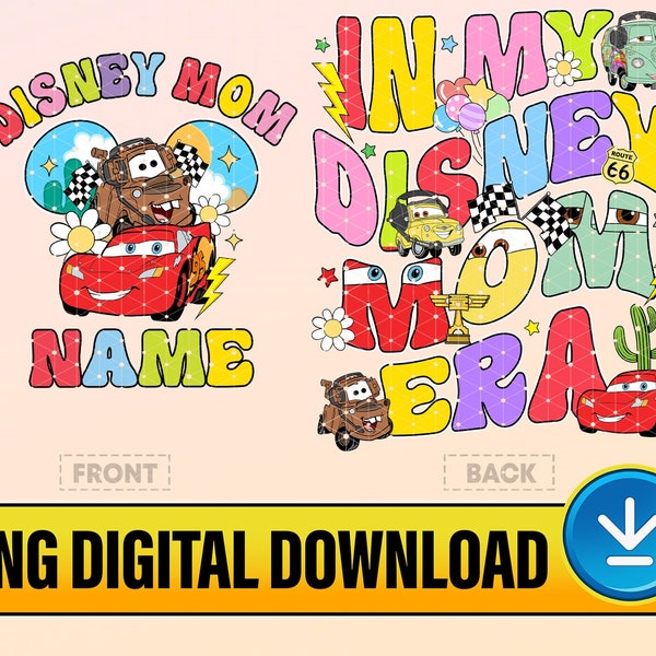 In My Mom Era Png, Cars Movie Mama Png, Lightning McQueen Png, Disneyland Family, Mothers Day Gift, Disneyworld Girls Trip, Digital Download