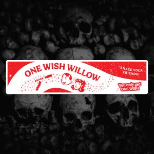 May include: A rectangular red and white label featuring the text ONE WISH WILLOW, AMAZE YOUR FRIENDS!, and You only get ONE WISH. The design includes a graphic of two cartoon faces, small stars, hearts, and the word CRACK with a broken line.