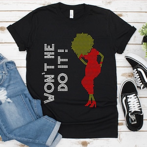 T-shirt  Won&#39;t He Do IT!
