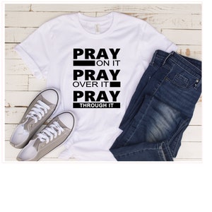 PRAY ON IT t-shirt