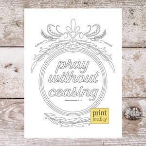 Puede incluir: Una página para colorear imprimible en blanco y negro con un marco floral decorativo y el texto "oren sin cesar" con la referencia bíblica "1 Tesalonicenses 5:17".
