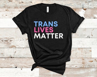 Trans Lives Matter Transgender pride trans rights LGBT t shirt Unisex donna uomo