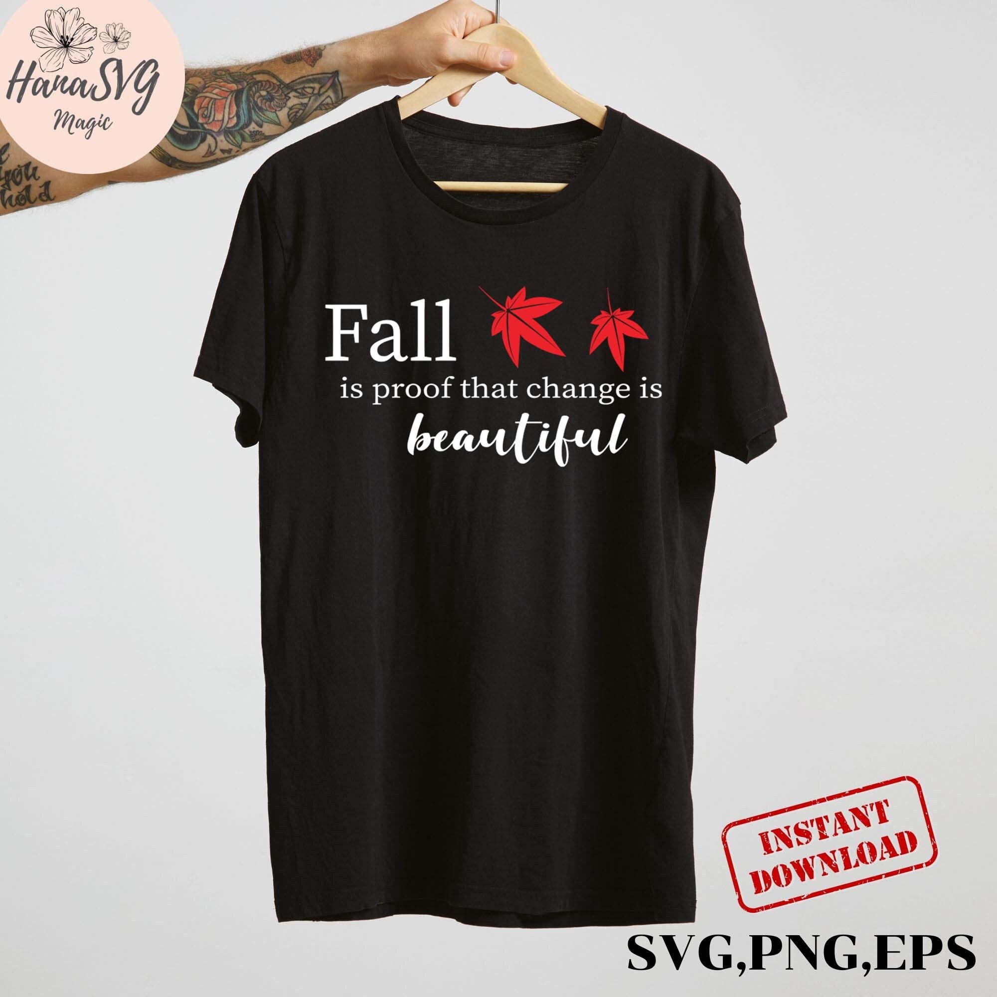 Fall is Proof That Change is Beautiful Svg Fall - Etsy