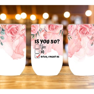 Is You 50 Wine Sublimation,Straight Wine Tumbler Sublimation Design,Digital Instant Download PNG