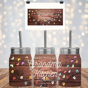 Grandma Kitchen Love Mason Jar,17 oz Mason Jar Tumbler Sublimation Design Template Design ,Digital Instant Download PNG