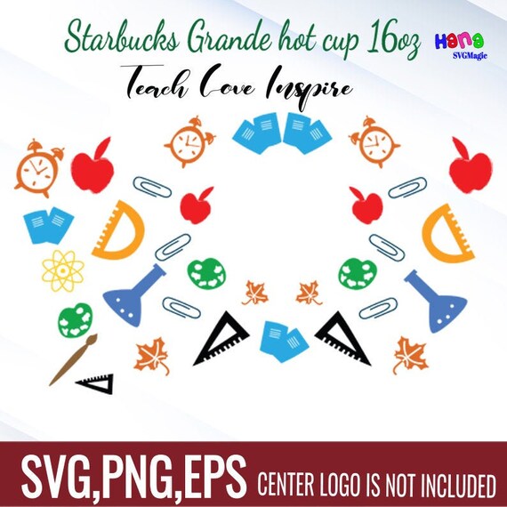 Download Teach Love Inspire Starbucks Cup Svg Teacher Fuel full wrap | Etsy