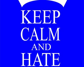 EPL Team Designs 2024-2025, Keep Calm and Hate SVG (Instant Download)