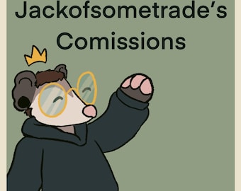 Op de afbeelding: Cartoon illustratie van een opossum met een bril en een kroon, met de tekst "Jackofsometrade's Comissions" op een groene achtergrond. De opossum draagt een zwarte hoodie en heeft zijn poot omhoog.