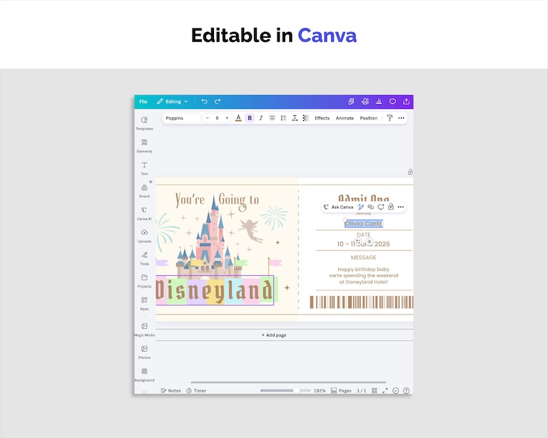 May include: A digital template for a Disneyland ticket displayed within the Canva interface. The design features a castle illustration, the text You're Going to Disneyland, and fields for a name, date, and message, all editable in the software.