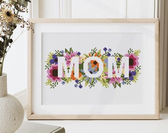 Mom Floral Cross Stitch Pattern: Mother's Day Embroidery (Digital Download)