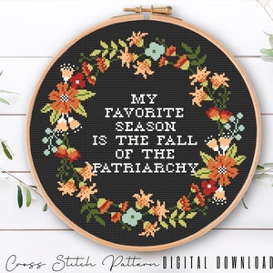Feminist Cross Stitch Pattern: Fall of Patriarchy Floral Design (Digital Download PDF)