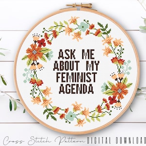 Ask Me About My Feminist Agenda Cross Stitch Pattern, Modern Floral Cross Stitch, Funny Embroidery Design, Digital Download PDF