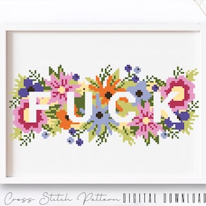 Floral Sassy Cross Stitch Pattern, Feminist Cross Stitch, Subversive Counted Cross Stitch, Funny Embroidery Design, Digital Download PDF