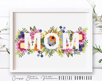 Mom Cross Stitch Pattern, Mother’s Day Gift Counted Cross Stitch, Modern Floral Cross Stitch Sampler, Embroidery Flowers, Digital Download