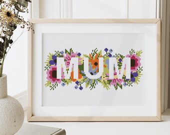 Mum Floral Cross Stitch Pattern: Mother's Day DIY (Digital Download)