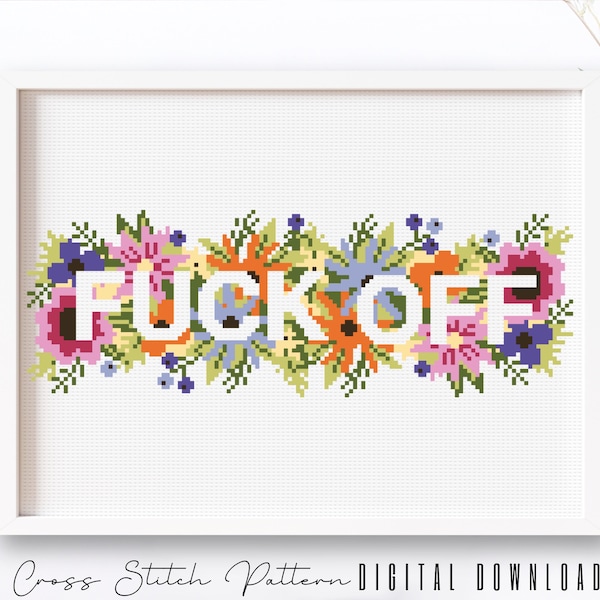 Floral Sassy Cross Stitch Pattern, Feminist Cross Stitch, Subversive Counted Cross Stitch, Funny Embroidery Design, Digital Download PDF