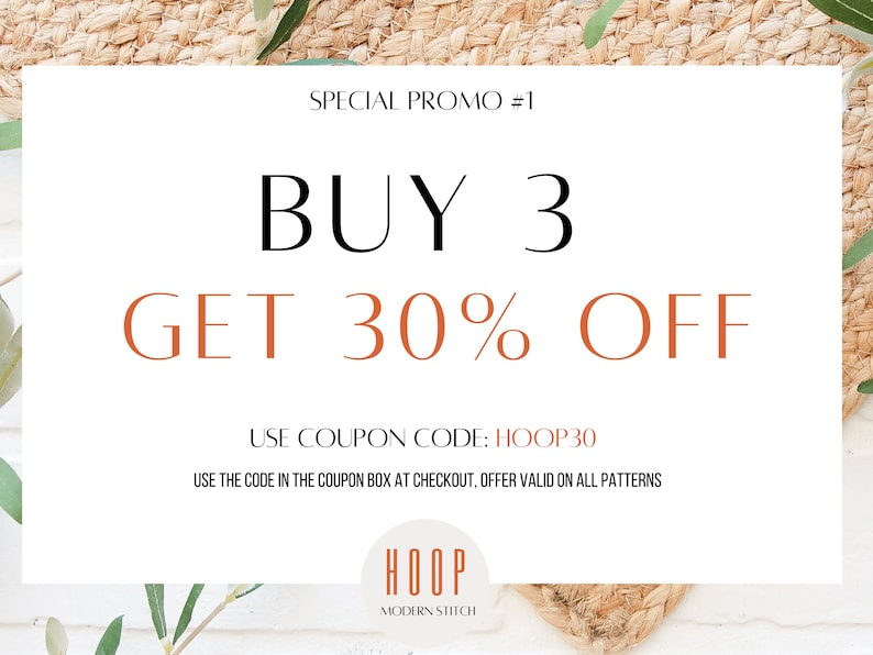 Puede incluir: Un gr&aacute;fico blanco y marr&oacute;n con el texto "SPECIAL PROMO #1 BUY 3 GET 30% OFF USE COUPON CODE: HOOP30 USE THE CODE IN THE COUPON BOX AT CHECKOUT, OFFER VALID ON ALL PATTERNS HOOP MODERN STITCH"