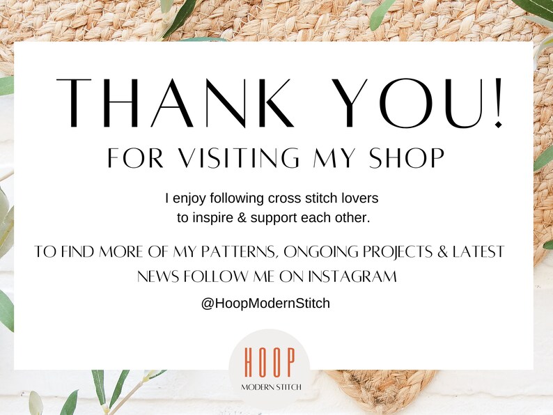 May include: Thank you for visiting my shop! I enjoy following cross stitch lovers to inspire and support each other. To find more of my patterns, ongoing projects and latest news, follow me on Instagram @HoopModernStitch. HOOP MODERN STITCH