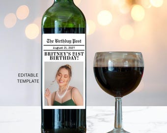 May include: A green wine bottle with a custom label that reads "The Birthday Post" and "Britney's 21st Birthday!" with a photo of a smiling woman. A glass of red wine sits to the right. The words "Editable Template" are on the left.