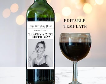 May include: A green wine bottle with a custom label that reads "The Birthday Post" and "Tracey's 21st Birthday!" with a black and white photo. A glass of red wine sits next to the bottle. The words "Editable Template" are also visible.