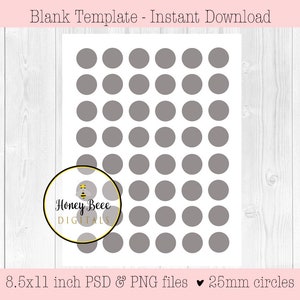 May include: A printable template with 36 gray circles, each measuring 25mm in diameter, arranged in a 6x6 grid on a white background. The template is 8.5x11 inches and is available in PSD and PNG formats.