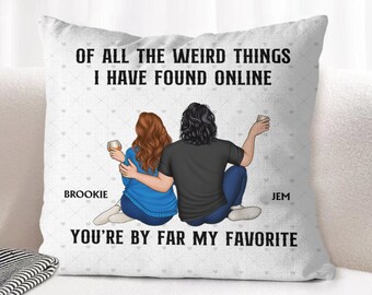 Of All The Weird Things - Custom Gift For Couples, Husband, Wife - Personalized Anniversary Valentine's Day Gifts Polyester Linen Pillow