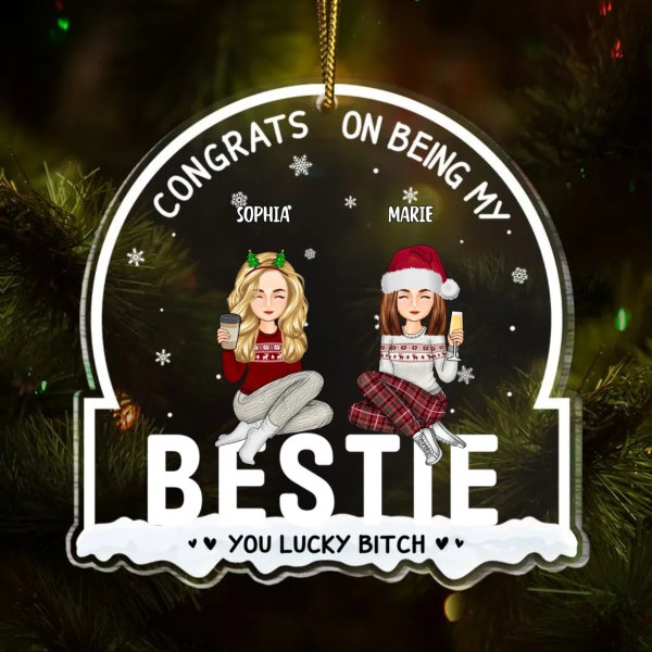 Congrats On Being My Besties Colleagues Personalized Acrylic Ornament, Merry Christmas 2023 For Besties, Family Ornament
