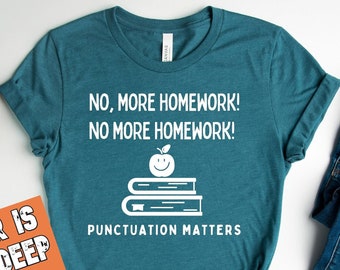 no more homework clipart English Teacher Shirt, Funny School Shirt, No More Homework Shirt, Funny Homework Shirt, Funny Grammar Shirt, Homework Shirt