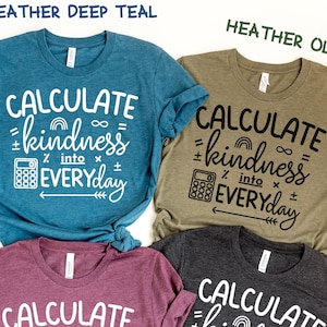Be Kind Teacher Shirt: Math Classroom T-shirt
