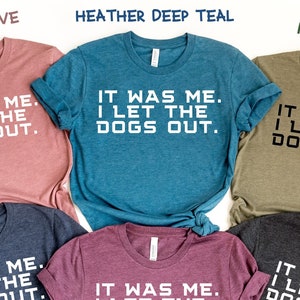 It Was Me I Let The Dogs Out Shirt, Dog Walker Gift, Dog Walker Tee, Dog Sitter T-shirt, Dog Sitter Gift, Trend