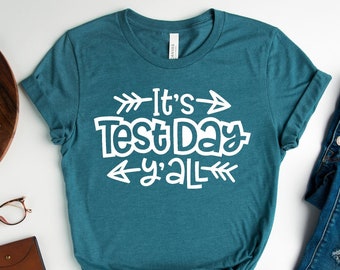 It's Test Day Y'all Shirt - Teacher Tee