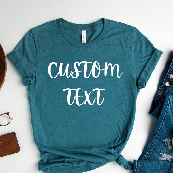 Custom Text Shirt, Customized Shirt, Your Text Here Shirt, Custom Made Shirt, Reveal to Family, Personalized Gifts, Add your Own Shirt
