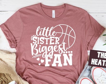 Little Sister Basketball Shirt, Basketball Little Sister Shirt, Basketball Sister Shirt, Basketball Fan Shirt, Little Sister Biggest Fan Tee