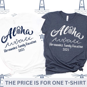 May include: Two t-shirts with a pineapple and the text "Aloha" and "Hernandez Family Vacation 2025". The t-shirts are white and heather navy.