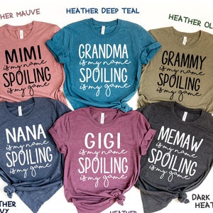 Grandma is My Name Spoiling is My Game Shirt, Grandkids Spoiled Here Shirt, Nana Shirt, Gramma Shirt, Granny Shirt, Memaw Shirt