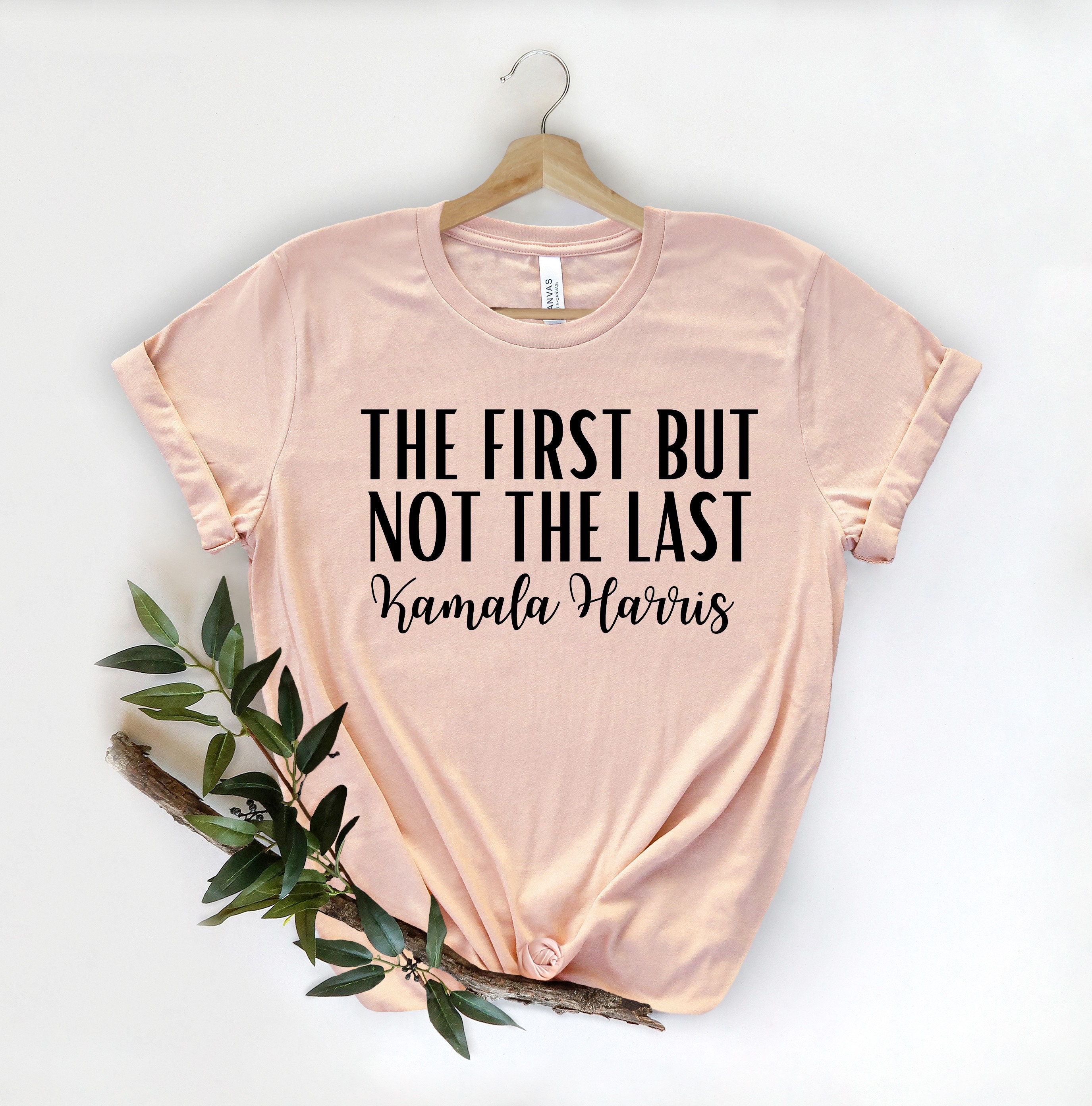 The First but Not the Last Shirt, Kamala Harris Shirt, Madam Vice President  Shirt, Political Shirt, Protest Shirt, Anti-trump Shirt, Trend - Etsy