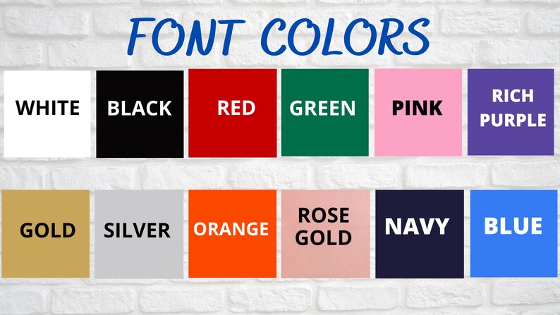 May include: A chart showing different font colors, including white, black, red, green, pink, rich purple, gold, silver, orange, rose gold, navy, and blue.
