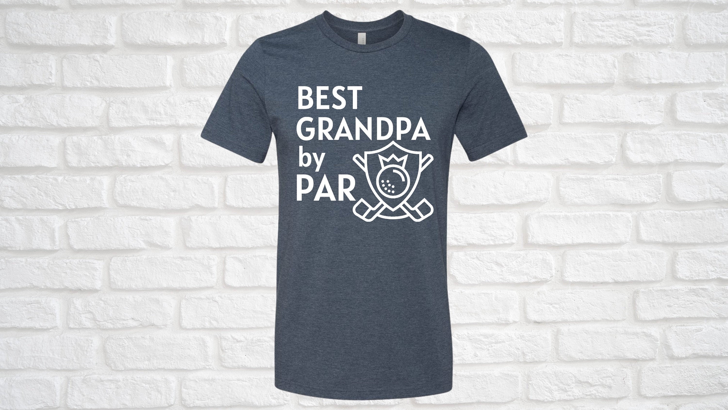 Best Grandpa By Par Best Grandpa By Par Shirt Grandpa Golf Etsy