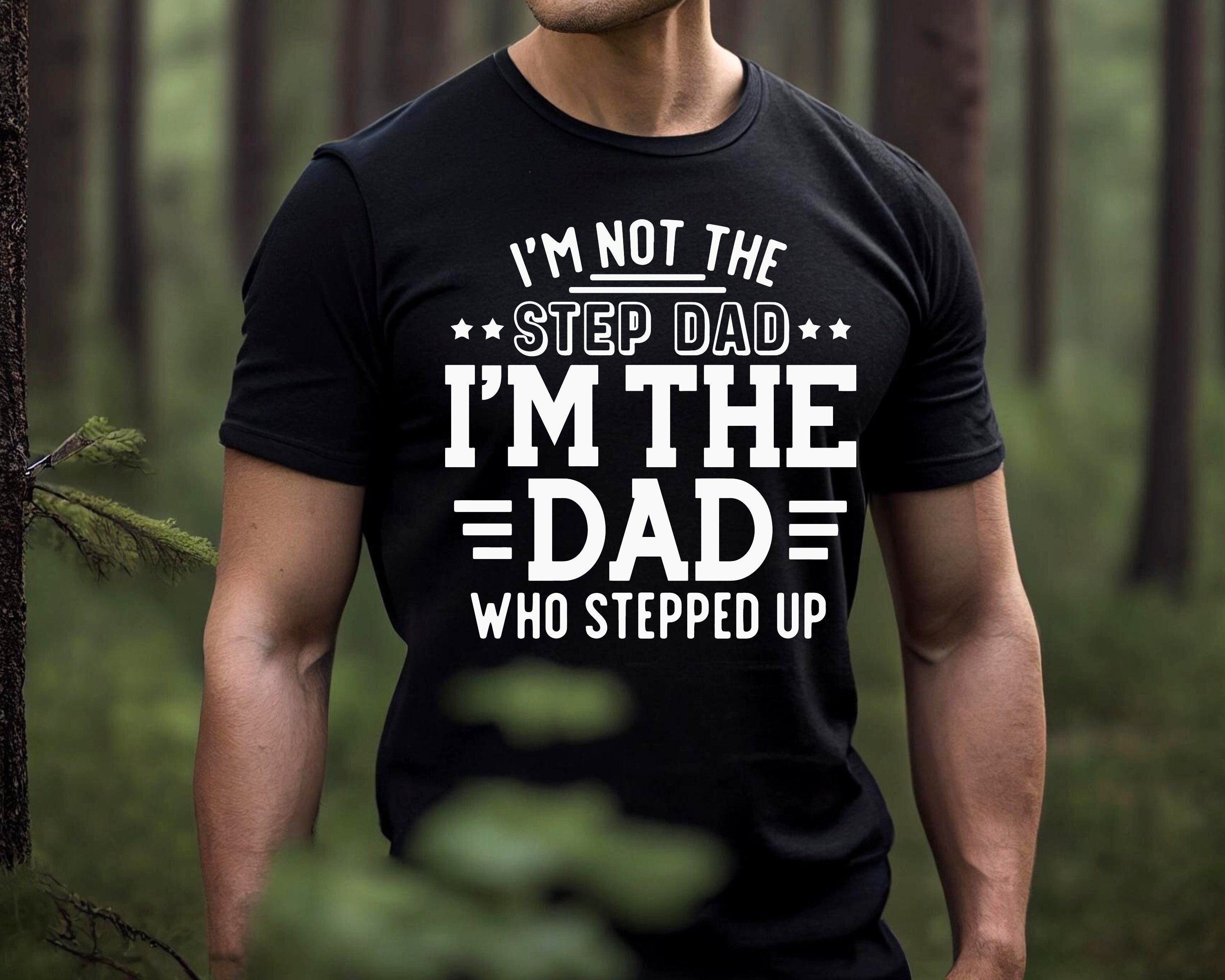 Step Dad Definition Dad Step Dad Shirts I Have Two Titles Dad And Step Dad Shirt Gift