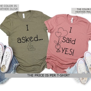 Proposal Announcement Shirts for Couple, I asked, I said Yes, Matching Shirts, Engagement Proposal, Just Engaged T-shirt, Engagement reveal,