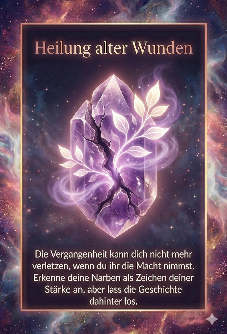 May include: An illustrated card with the text "Heilung alter Wunden" and a purple crystal with white leaves. The card has additional text in German. The background is a nebula of purple, pink, and gold.