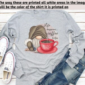 Gnome Coffee Sweatshirt - Life Happens Coffee Helps Sublimation Hoodie, Long Sleeve Tee, Gnome Lover Gift bild 4
